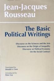 Jean-Jacques Rousseau.Basic Political Writings:Discourse on the Sciences and the Arts.Discourse on the Origin of Inequality.Discourse on Political Economy.On the Social Contract