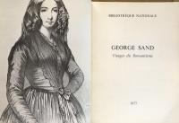George Sand - VISAGES DU ROMANTISME -Bibliothèque  Nationale + 1 fascicule de 8 pages "inauguration de l'exposition Georges Sand, du 25 Janvier 1977" inclus