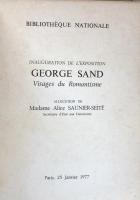 George Sand - VISAGES DU ROMANTISME -Bibliothèque  Nationale + 1 fascicule de 8 pages "inauguration de l'exposition Georges Sand, du 25 Janvier 1977" inclus