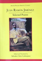 Juan Ramón Jiménez: Selected Poems (Aris & Phillips Hispanic Classics)