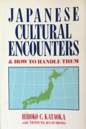 Japanese Cultural Encounters and How to Handle Them