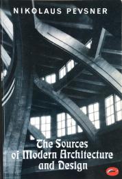 The Sources of Modern Architecture and Design (World of Art)


