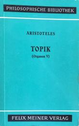 Topik (OrganonV)（Philosophische Bibliothek 12)