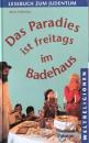 Das Paradies ist freitags im Badehaus　 Lesebuch zum Judentum（Reihe:Weltreligionen)