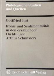 Ironie und Sentimentalität in den erzählenden Dichtungen Arthur Schnitzlers. (Philologische Studien und Quellen, Heft 42)