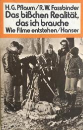 Das bißchen Realität, das ich brauche. Wie Filme entstehen.