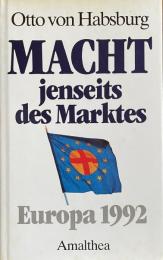 Macht jenseits des Marktes. Europa 1992