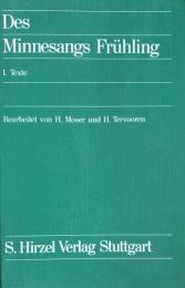 Des Minnesangs Frühling: Unter Benutzung der Ausgaben von Karl Lachmann und Moritz Haupt, Friedrich Vogt und Carl von Kraus. I Texte