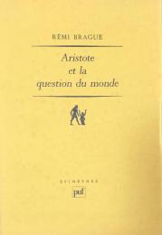 Aristote et la question du monde: Essai sur le contexte cosmologique et anthoropologique de l'ontologie

