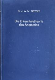 Die Erkenntnistheorie des Aristoteles (Neudruck der Ausgabe Ausgabe Münster I.W. 1917)
