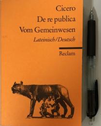 De re publica=Vom Gemeinwesen  Lateinisch/Deutsch(Universal-Bibliothek Nr.9909)