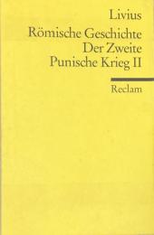 Romische geschichte. Buch XXIII-XXV Der Zweite Punische Krieg Ⅱ(Universal-Bibliothek Nr.2111)