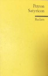 Satyricon: Ein römischer Schelmenroman(Universal-Bibliothek Nr.85333)