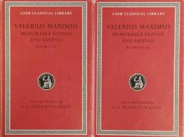 Valerius Maximus：Memorable Doings and Sayings, Volume I : Books ⅠーⅤ. Volume Ⅱ:Books ⅥーⅨ(Loeb Classical Library No.492・493)