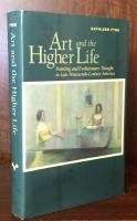 Art and the Higher Life:Painting and Evolutionary Thought in Late Nineteenth-Century America