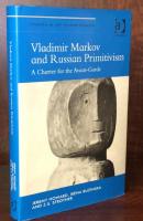 Vladimir Markov and Russian Primitivism: A Charter for the Avant-Garde (Studies in Art Historiography)
