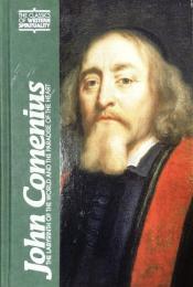 John Comenius: The Labyrinth of the World and The Paradise of the Heart (Classics of Western Spirituality)