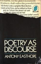 Poetry As Discourse(New Accents)