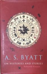 On Histories and Stories: Selected Essays
