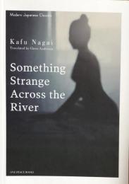 Something Strange Across the River (Modern Japanese Classics)