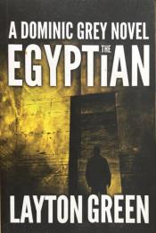 The Egyptian ：A Dominic Grey Novel