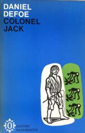 The History and Remarkable Life of The Truly Honourble Col.Jacque Commonly Call'd Col.Jack(Oxford Paperbacks)