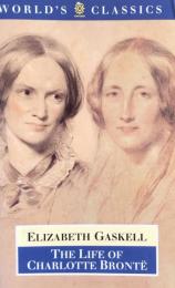 The Life of Charlotte Brontë(World's Classics)
