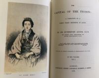 The Capital of the Tycoon: A Narrative of a Three Years' Residence in Japan in 2 volumes



