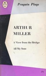 A View from the Bridge and All My Sons (Penguin Plays)