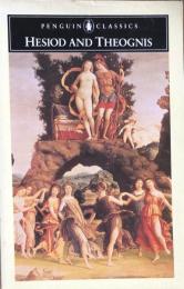 Hesiod and Theognis (Penguin Classics): Theogony, Works and Days, and Elegies