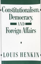 Constitutionalism, Democracy and Foreign Affairs