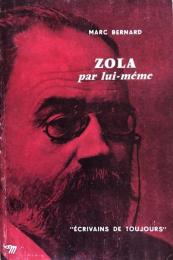 Zola par lui-même - Collection ‘’écrivains de toujours‘’