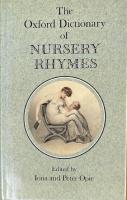 The Oxford Dictionary of Nursery Rhymes