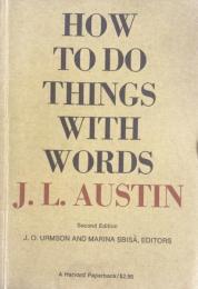 How to Do Things with Words: Second Edition (William James Lectures)(Harvard Paperbacks)
