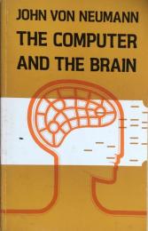 The Computer and the Brain:Yale University Mrs.Hepsa Ely Silliman Memorial Lectures (Silliman Milestones in Science)