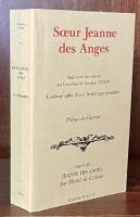 Sœur Jeanne Des Anges, Supérieure du couvent des Ursulines de Loudun (XVIIe). : Autobiographie d'une hystérique possédée