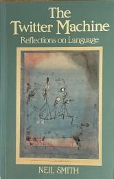 The Twitter Machine: Reflections on Language