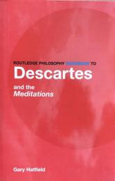 Routledge Philosophy GuideBook to Descartes and the Meditations (Routledge Philosophy GuideBooks)