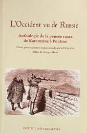 L'Occident vu de Russie : Anthologie de la pensée russe de Karamzine à Poutine