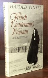 The French Lieutenant's Woman: A Screenplay