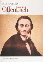 Jacques Offenbach (NRF Biographies) 