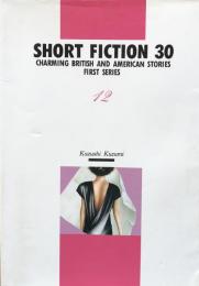 Short Fiction 30:Charming British and American Stories(First Series)