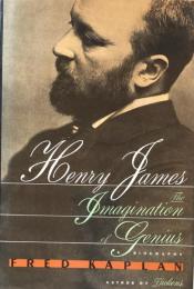 Henry James The Imagination of Genius:A Biography