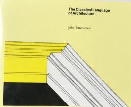 The Classical Language of Architecture