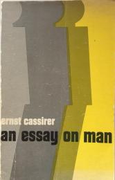 An Essay on Man: An Introduction to a Philosophy of Human Culture