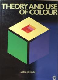 Theory and Use of Colour
