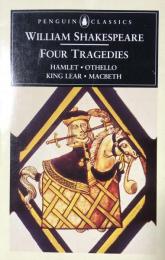William Shakespeare: Four Tragedies: Hamlet, Othello, King Lear, and Macbeth (Penguin Classics)