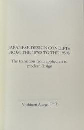 Japanese Design Concepts from the 1870s to the 1950s: The transition from applied art to modern design