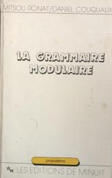 
La Grammaire modulaire (Propositions)
