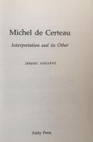 Michel de Certeau:Interpretation and its Other（Key Contemporary Thinkers)